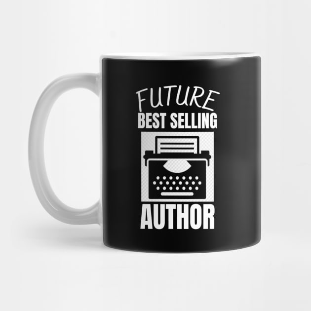 Future Best Selling Author by Jo3Designs